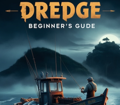 Getting Started in Dredge: Beginner’s Fishing Tips and Money Guide for New Players